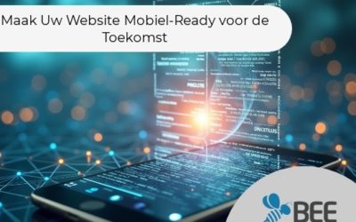 Maak Uw Website Mobiel-Ready voor de Toekomst